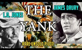 THE YANK! James Drury! L.Q. Jones! John McIntire! CLASSIC TV Pilot! (Full Episode)