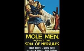 Mole Men Against The Son of Hercules (1961) - Full Movie - Mark Forest, Moira Orfei